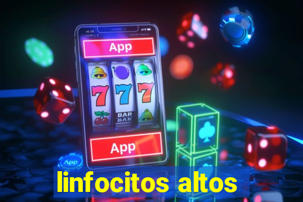 linfocitos altos